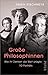Große Philosophinnen: Wie ihr Denken die Welt prägte - 10 Porträts
