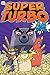 Super Turbo vs. the Pencil Pointer (Super Turbo: The Graphic Novel Book 3)