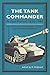 The Tank Commander Pocket Manual: 1939-1945 (The Pocket Manual Series)