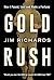 Gold Rush: How I Found, Lost and Made a Fortune