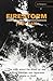 Firestorm: The true story of the firebombing of Germany and Japan