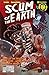 Scum of the Earth #1