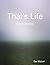 That's Life - Short Stories