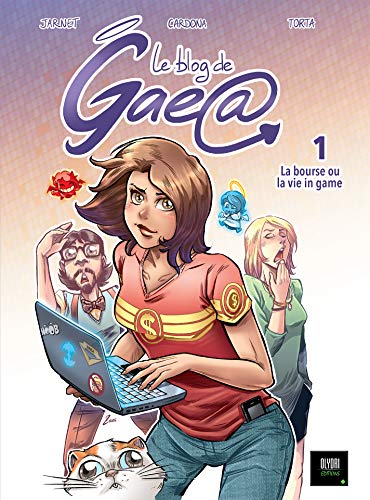 Blog de Gaea – BD 1: La bourse ou la vie in game (Kindle Edition)
