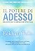 Il potere di Adesso: Una guida all’illuminazione spirituale (Italian Edition)