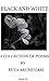 BLACK AND WHITE - A COLLECTION OF POEMS BY PUVA ARUMUGAM BOOK II