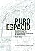 Pure Space (Spanish Edition): Expanding the Public Sphere through Public Space Transformations in Latin American Spontaneous Settlements