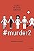 #murder, Tome 02: #murder2 (French Edition)