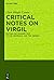 Critical Notes on Virgil: Editing the Teubner Text of the "Georgics" and the "Aeneid"