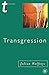 Transgression: Identity, Space, Time (Transitions)
