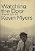 Watching The Door: A Memoir 1971-1978