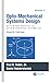 Opto-Mechanical Systems Design, Volume 1: Design and Analysis of Opto-Mechanical Assemblies
