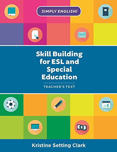 Skill Building for ESL and Special Education: Teacher's Text (Simply English)