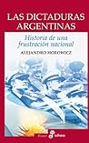 Las dictaduras argentinas (Spanish Edition)