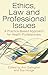 Ethics, Law and Professional Issues: A Practice-Based Approach for Health Professionals