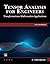 Tensor Analysis for Engineers 2E: Transformations - Mathematics - Applications