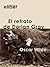 El retrato de Dorian Gray (Spanish Edition)