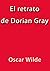 El retrato de Dorian Gray (Spanish Edition)