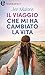 Il viaggio che mi ha cambiato la vita (eLit) (Italian Edition)