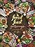 The Forest Feast Gatherings: Simple Vegetarian Menus for Hosting Friends & Family: Simple Vegetarian Menus for Hosting Friends & Family