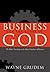 Business for the Glory of God by Wayne Grudem Business for the Glory of God by Wayne Grudem