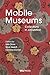 Mobile Museums: Collections in circulation