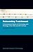 Reinventing Punishment: A Comparative History of Criminology and Penology in the 19th and 20th Century (Clarendon Studies in Criminology)