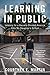 Learning in Public: Lessons for a Racially Divided America from My Daughter's School