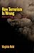 How Terrorism Is Wrong: Morality and Political Violence