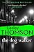 The Dog Walker (The Detective's Daughter Book 5)