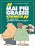 Mai più grassi!