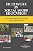 Field Work in Social Work Education: Contemporary Practices and Perspectives