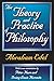 The Theory and Practice of Philosophy