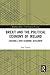 Brexit and the Political Economy of Ireland: Creating a New Economic Settlement (Routledge Studies in the European Economy)