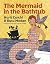 The Mermaid in the Bathtub