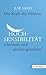 Die Kraft des Fühlens: Hochsensibilität erkennen und positiv gestalten (Beck Paperback 6254) (German Edition)