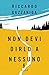 Non devi dirlo a nessuno (Italian Edition)