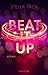 Beat it up by Stella A. Tack