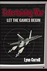 Entertaining War: Let the Games Begin