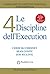 Le 4 Discipline dell'Execution. Conseguire gli obiettivi strategici fondamentali: Conseguire gli obiettivi strategici fondamentali (Italian Edition)