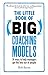 The Little Book of Big Coaching Models: 83 ways to help managers get the best out of people: The Little Book of Big Coaching Models: 76 Ways to help managers get the best out of people