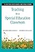 Teaching in a Special Education Classroom: A Step-by-Step Guide for Educators