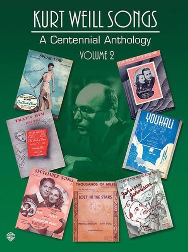 Kurt Weill Songs: A Centennial Anthology Volume 2 PVG: Piano/Vocal/Chord Symbols (Kindle Edition)