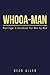 Whooa-Man: Marriage: a Handbook for Men by Men