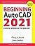 Beginning AutoCAD® 2021 Exercise Workbook