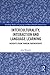 Interculturality, Interaction and Language Learning: Insights from Tandem Partnerships (Routledge Studies in Language and Intercultural Communication Book 6)