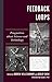 Feedback Loops: Pragmatism about Science and Technology (Postphenomenology and the Philosophy of Technology)