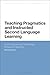 Teaching Pragmatics and Instructed Second Language Learning: Study Abroad and Technology-Enhanced Teaching (Advances in Instructed Second Language Acquisition Research)