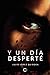 Y un día desperté (Spanish Edition)