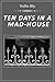Ten Days in a Mad House: Studies about brutality and neglect at the Women's Lunatic Asylum of the Blackwell's Island